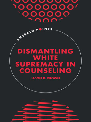 cover image of Dismantling White Supremacy in Counseling